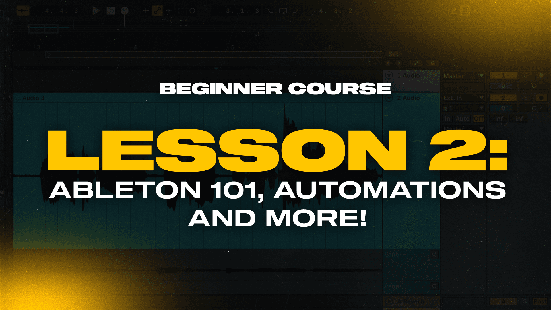 BEGINNER - Lesson 2 (Ableton 101)