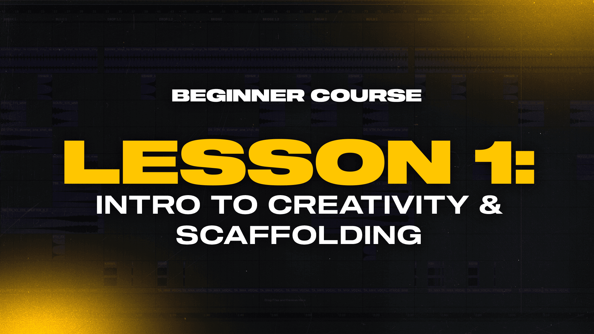 BEGINNER - Lesson 1 (Creativity & Scaffolding)